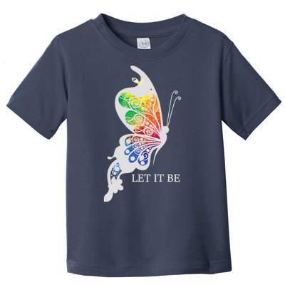 Let It Be Colorful Butterfly Toddler T-Shirt