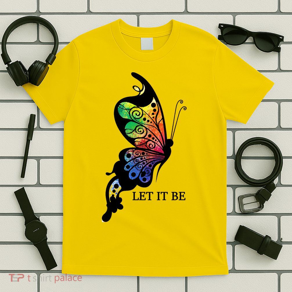 Let It Be Colorful Butterfly T-Shirt
