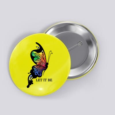 Let It Be Colorful Butterfly Button