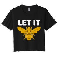 Let It Bee Women's Crop Top Tee
