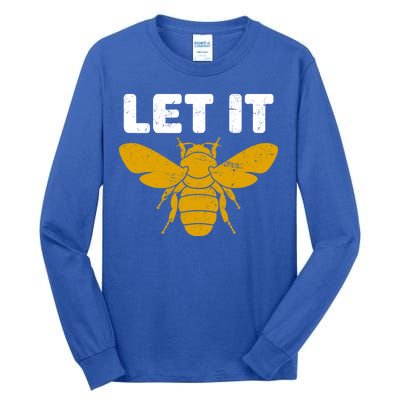 Let It Bee Tall Long Sleeve T-Shirt