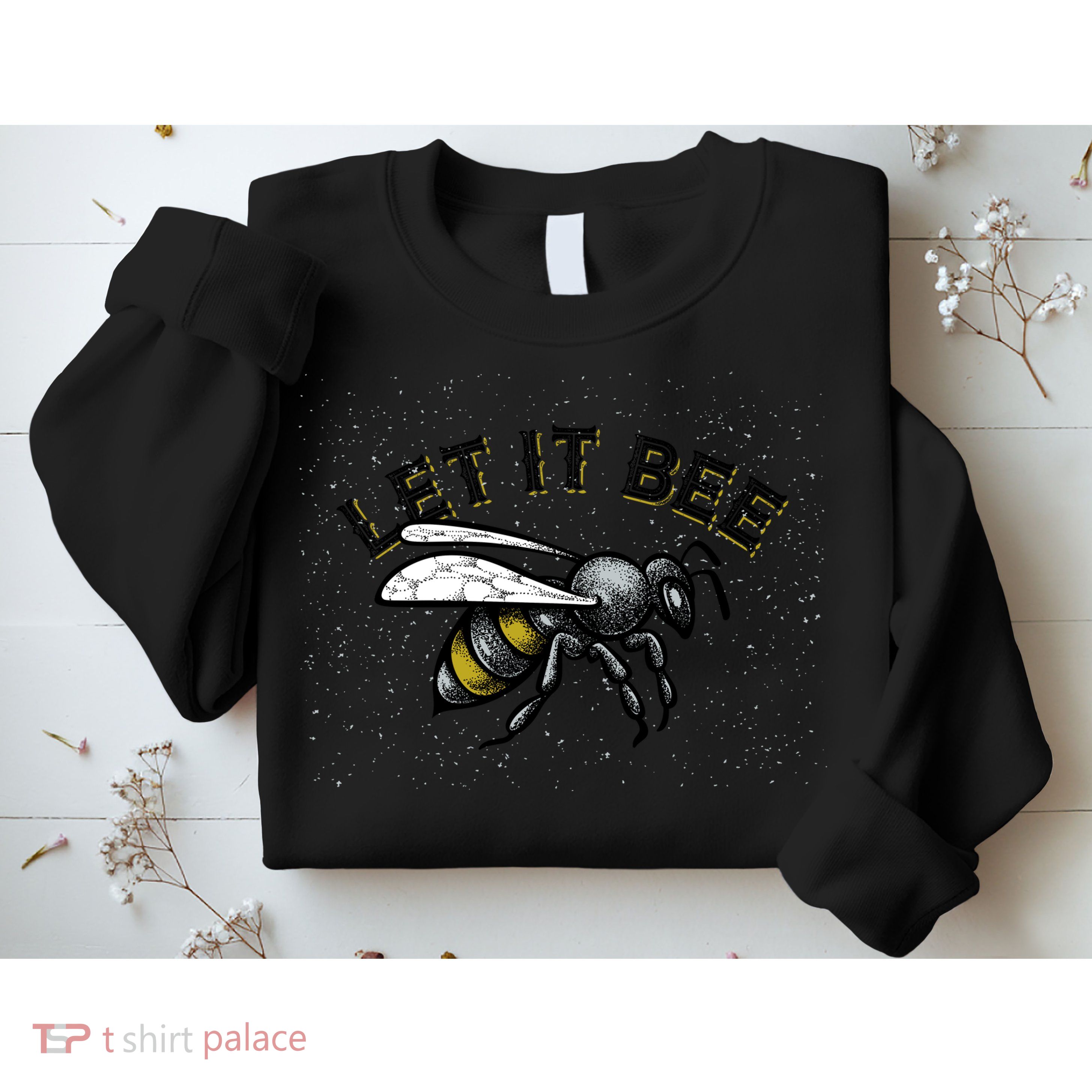 Let It Bee Funny Bumble Sweatshirt