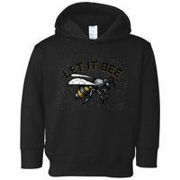 Let It Bee Funny Bumble Toddler Hoodie