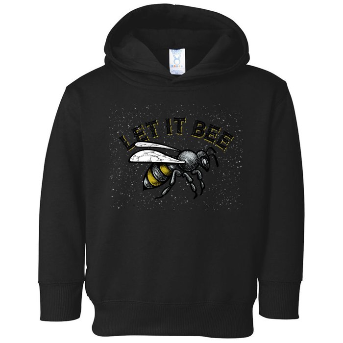 Let It Bee Funny Bumble Toddler Hoodie