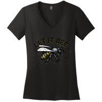 Let It Bee Funny Bumble Women's V-Neck T-Shirt