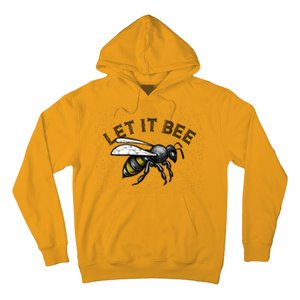 Let It Bee Funny Bumble Hoodie