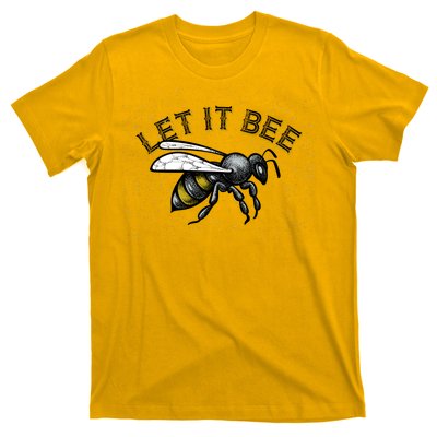 Let It Bee Funny Bumble T-Shirt