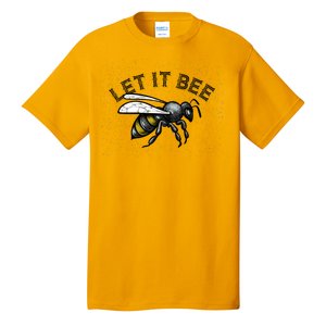 Let It Bee Funny Bumble Tall T-Shirt