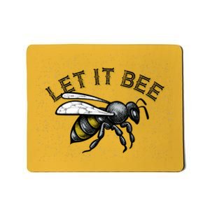 Let It Bee Funny Bumble Mousepad