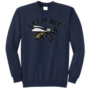 Let It Bee Funny Bumble Tall Sweatshirt