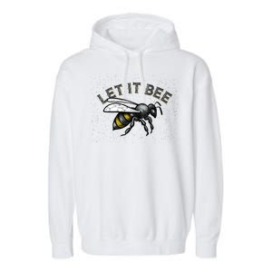 Let It Bee Funny Bumble Garment-Dyed Fleece Hoodie