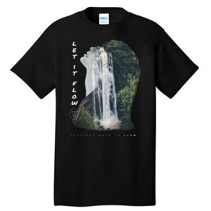 Let It Flow Waterfall Art Tall T-Shirt