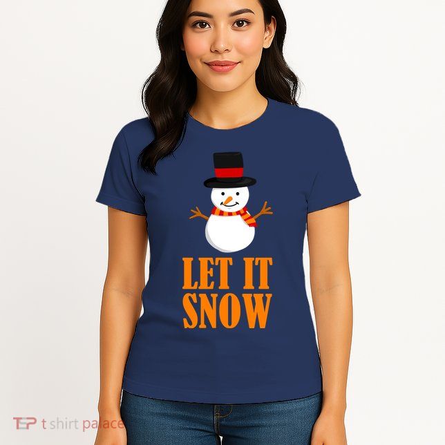 Let It Snow Womens T-Shirt