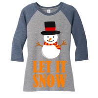 Let It Snow Women's Tri-Blend 3/4-Sleeve Raglan Shirt