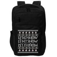 Let it Snow Let It Snow Let It Snow Ugly Christmas Impact Tech Backpack