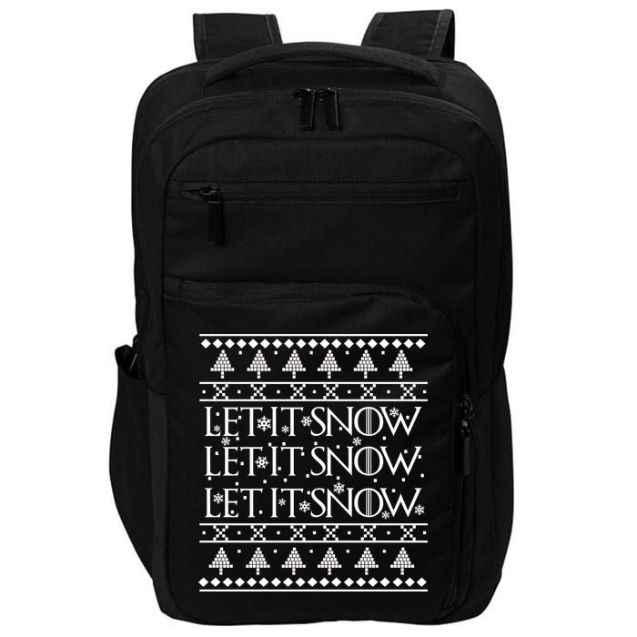 Let it Snow Let It Snow Let It Snow Ugly Christmas Impact Tech Backpack