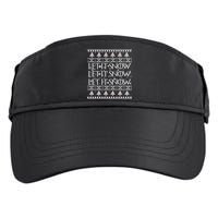 Let it Snow Let It Snow Let It Snow Ugly Christmas Adult Drive Performance Visor