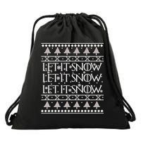 Let it Snow Let It Snow Let It Snow Ugly Christmas Drawstring Bag