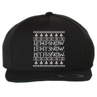 Let it Snow Let It Snow Let It Snow Ugly Christmas Wool Snapback Cap