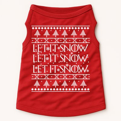 Let it Snow Let It Snow Let It Snow Ugly Christmas Doggie Tank