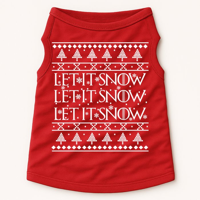 Let it Snow Let It Snow Let It Snow Ugly Christmas Doggie Tank