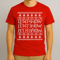 Let it Snow Let It Snow Let It Snow Ugly Christmas T-Shirt