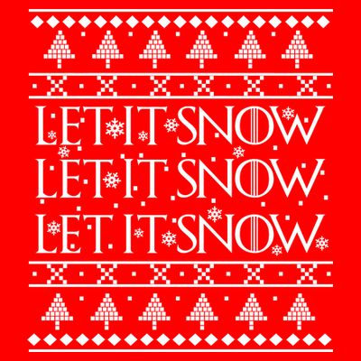 Let it Snow Let It Snow Let It Snow Ugly Christmas T-Shirt