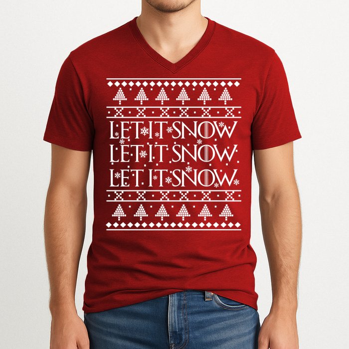 Let it Snow Let It Snow Let It Snow Ugly Christmas V-Neck T-Shirt