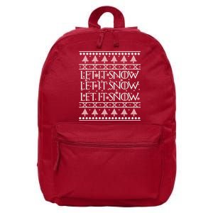 Let it Snow Let It Snow Let It Snow Ugly Christmas 16 in Basic Backpack