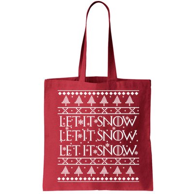 Let it Snow Let It Snow Let It Snow Ugly Christmas Bag