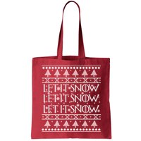 Let it Snow Let It Snow Let It Snow Ugly Christmas Bag