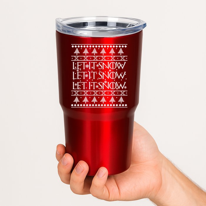 Let it Snow Let It Snow Let It Snow Ugly Christmas Tumbler