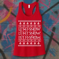 Let it Snow Let It Snow Let It Snow Ugly Christmas Womens Tank Top