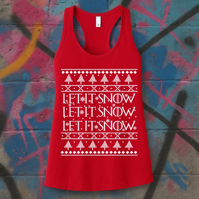 Let it Snow Let It Snow Let It Snow Ugly Christmas Womens Tank Top