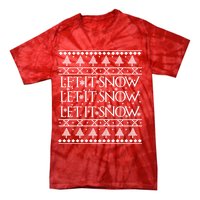 Let it Snow Let It Snow Let It Snow Ugly Christmas Tie-Dye T-Shirt