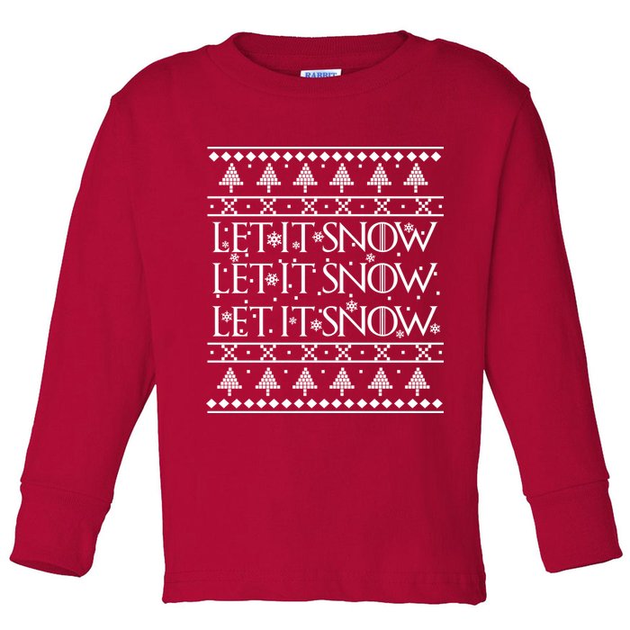 Let it Snow Let It Snow Let It Snow Ugly Christmas Toddler Long Sleeve Shirt