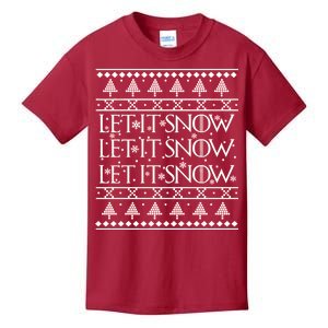 Let it Snow Let It Snow Let It Snow Ugly Christmas Kids T-Shirt