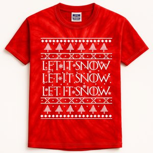 Let it Snow Let It Snow Let It Snow Ugly Christmas Kids Tie-Dye T-Shirt