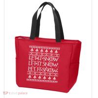 Let it Snow Let It Snow Let It Snow Ugly Christmas Zip Tote Bag