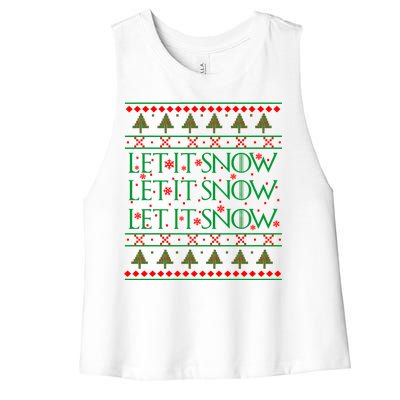 Let it Snow Let It Snow Let It Snow Ugly Christmas Women's Racerback Cropped Tank