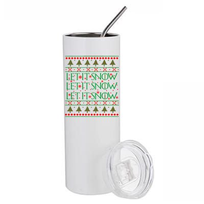 Let it Snow Let It Snow Let It Snow Ugly Christmas Stainless Steel Tumbler