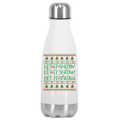 Let it Snow Let It Snow Let It Snow Ugly Christmas Stainless Steel Insulated Water Bottle