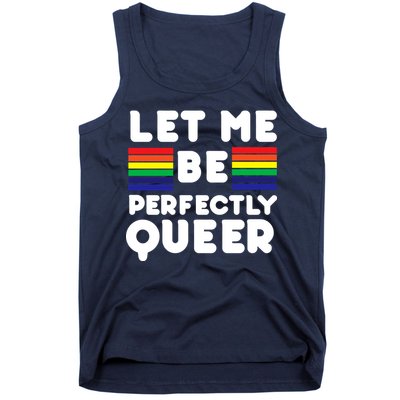 Let Me Be Perfectly Queer Tank Top