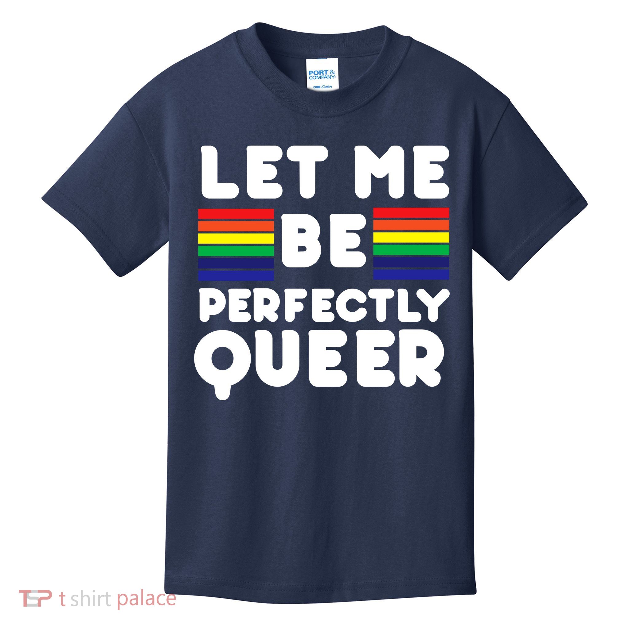 Let Me Be Perfectly Queer Kids T-Shirt