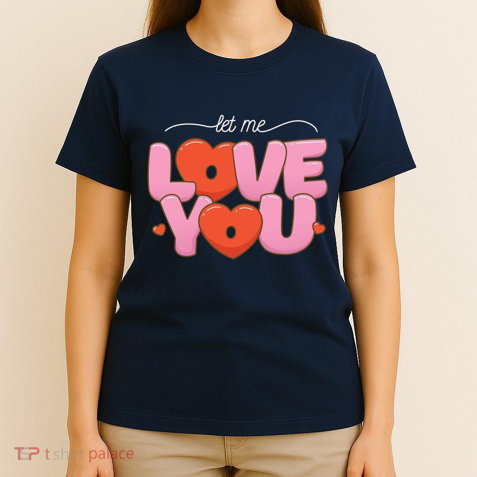 Let Me Love You T-Shirt
