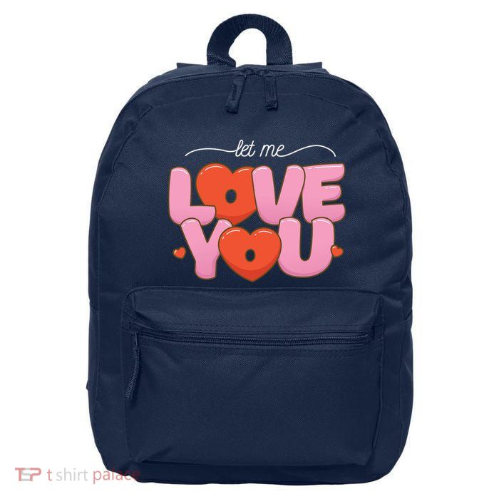 Let Me Love You 16 in Basic Backpack