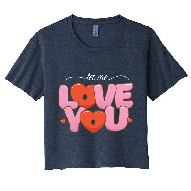 Let Me Love You Crop Top