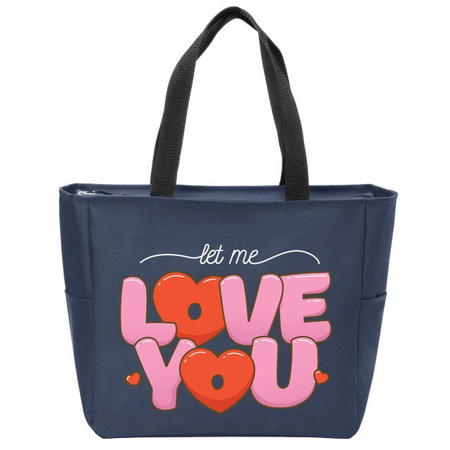 Let Me Love You Zip Tote Bag
