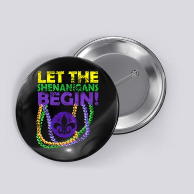 Let Shenanigans Begins Mardi Gras Button