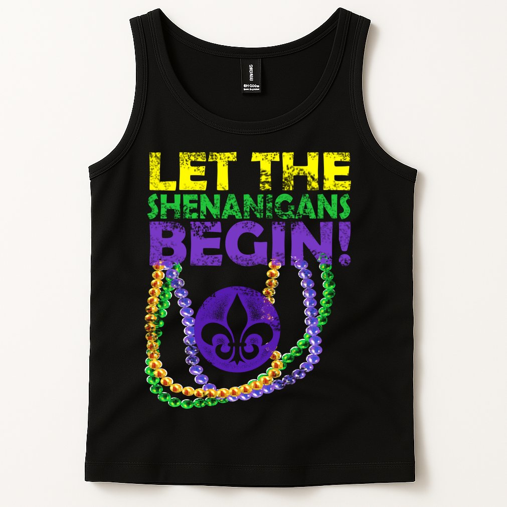 Let Shenanigans Begins Mardi Gras Tank Top